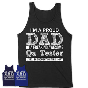Proud Dad of A Freaking Awesome Daughter Qa Tester Shirt, Father Day Gift from Daughter, Funny Shirt For Dad