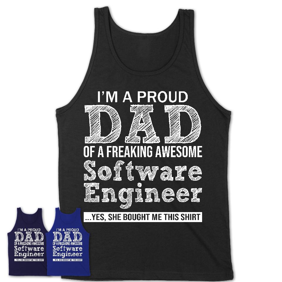 Proud Dad of A Freaking Awesome Daughter Software Engineer Shirt, Father Day Gift from Daughter, Funny Shirt For Dad