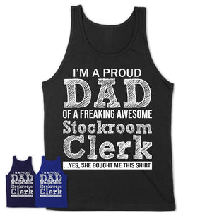 Proud Dad of A Freaking Awesome Daughter Stockroom Clerk Shirt, Father Day Gift from Daughter, Funny Shirt For Dad