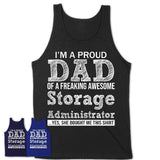 Proud Dad of A Freaking Awesome Daughter Storage Administrator Shirt, Father Day Gift from Daughter, Funny Shirt For Dad