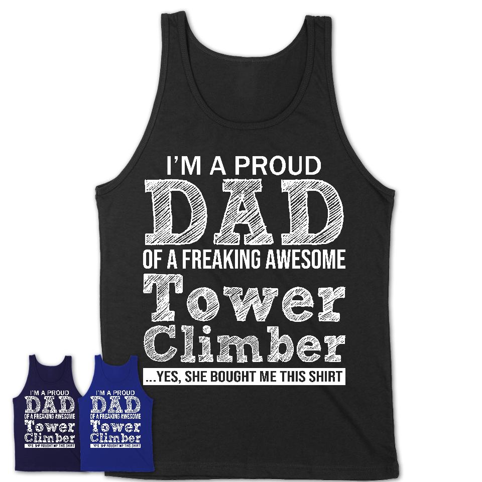 Proud Dad of A Freaking Awesome Daughter Tower Climber Shirt, Father Day Gift from Daughter, Funny Shirt For Dad