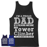 Proud Dad of A Freaking Awesome Daughter Tower Climber Shirt, Father Day Gift from Daughter, Funny Shirt For Dad