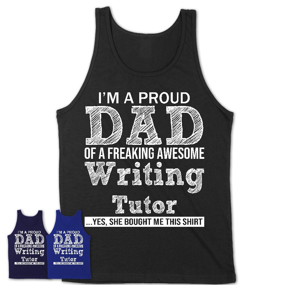 Proud Dad of A Freaking Awesome Daughter Writing Tutor Shirt, Father Day Gift from Daughter, Funny Shirt For Dad