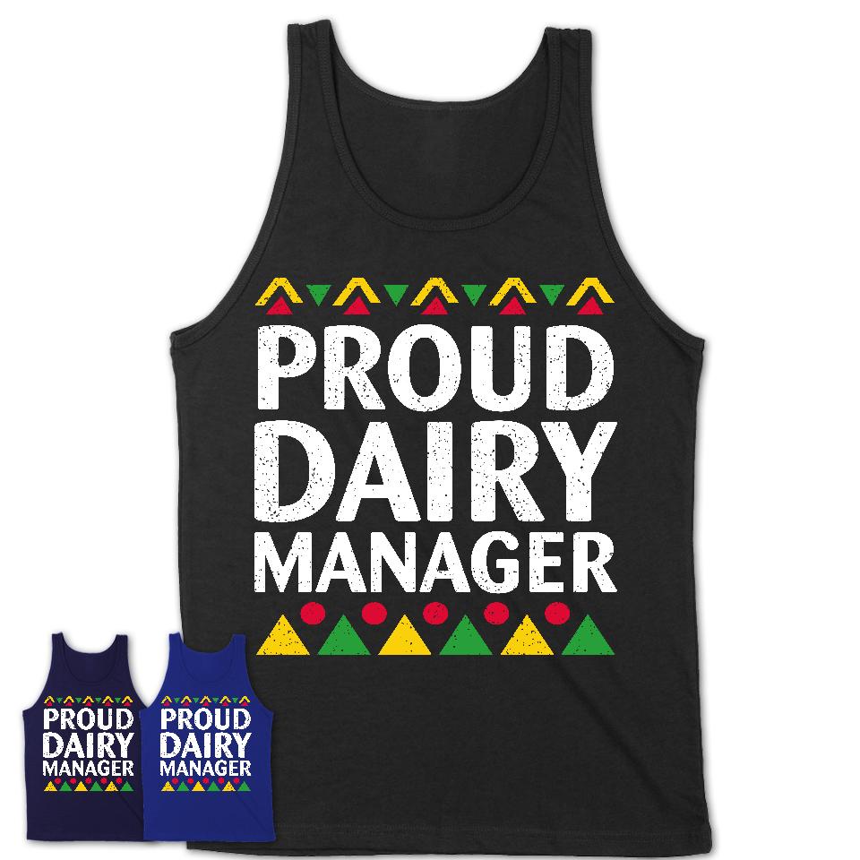 Proud Dairy Manager Africa Pride Black History Month T-Shirt