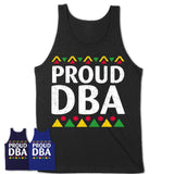 Proud Dba Africa Pride Black History Month T-Shirt