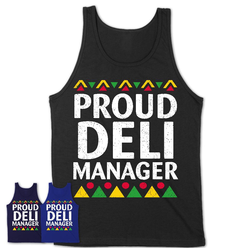 Proud Deli Manager Africa Pride Black History Month T-Shirt