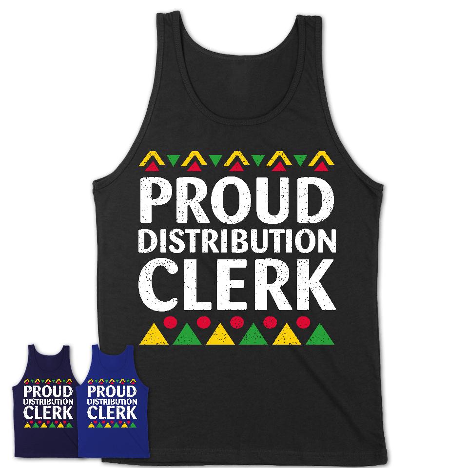 Proud Distribution Clerk Africa Pride Black History Month T-Shirt