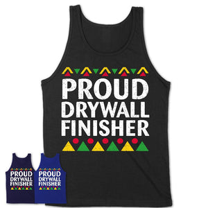 Proud Drywall Finisher Africa Pride Black History Month T-Shirt
