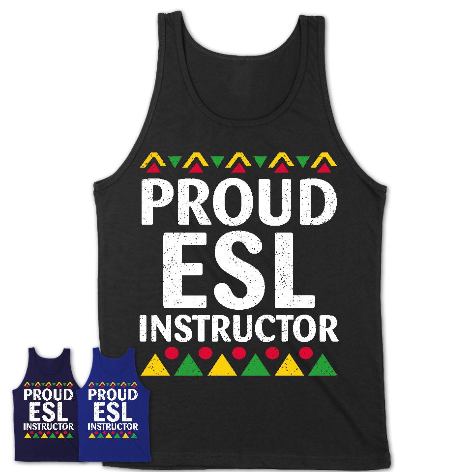 Proud ESL Instructor Africa Pride Black History Month T-Shirt