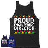 Proud Engineering Director Africa Pride Black History Month T-Shirt