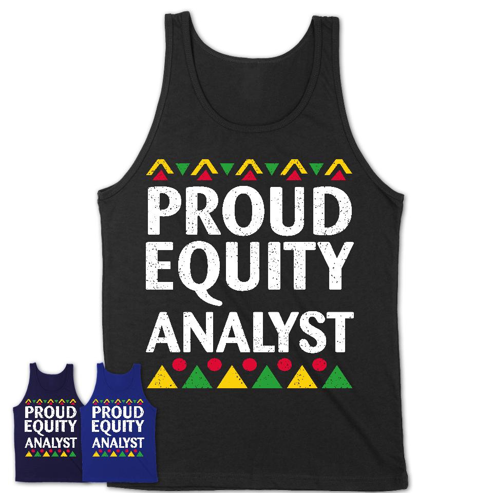 Proud Equity Analyst Africa Pride Black History Month T-Shirt