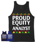 Proud Equity Analyst Africa Pride Black History Month T-Shirt