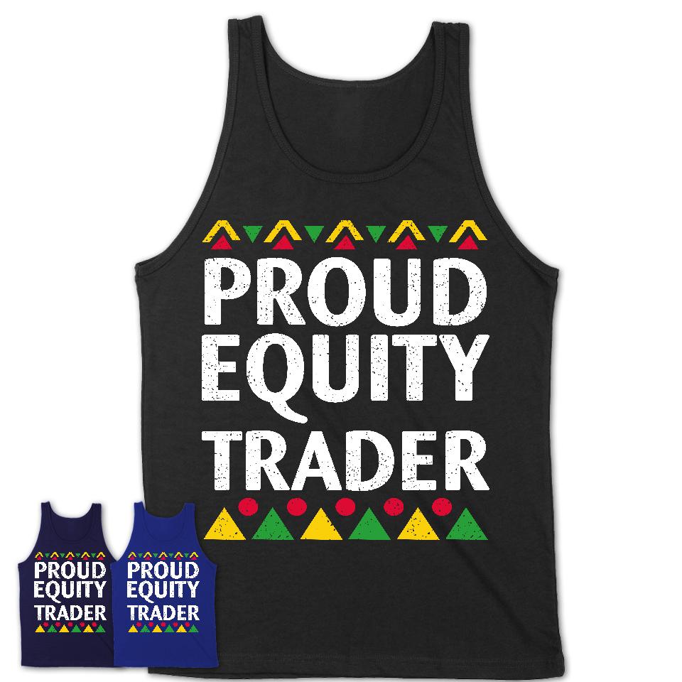 Proud Equity Trader Africa Pride Black History Month T-Shirt