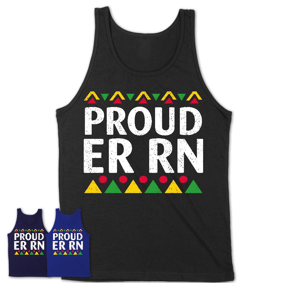 Proud Er Rn Africa Pride Black History Month T-Shirt