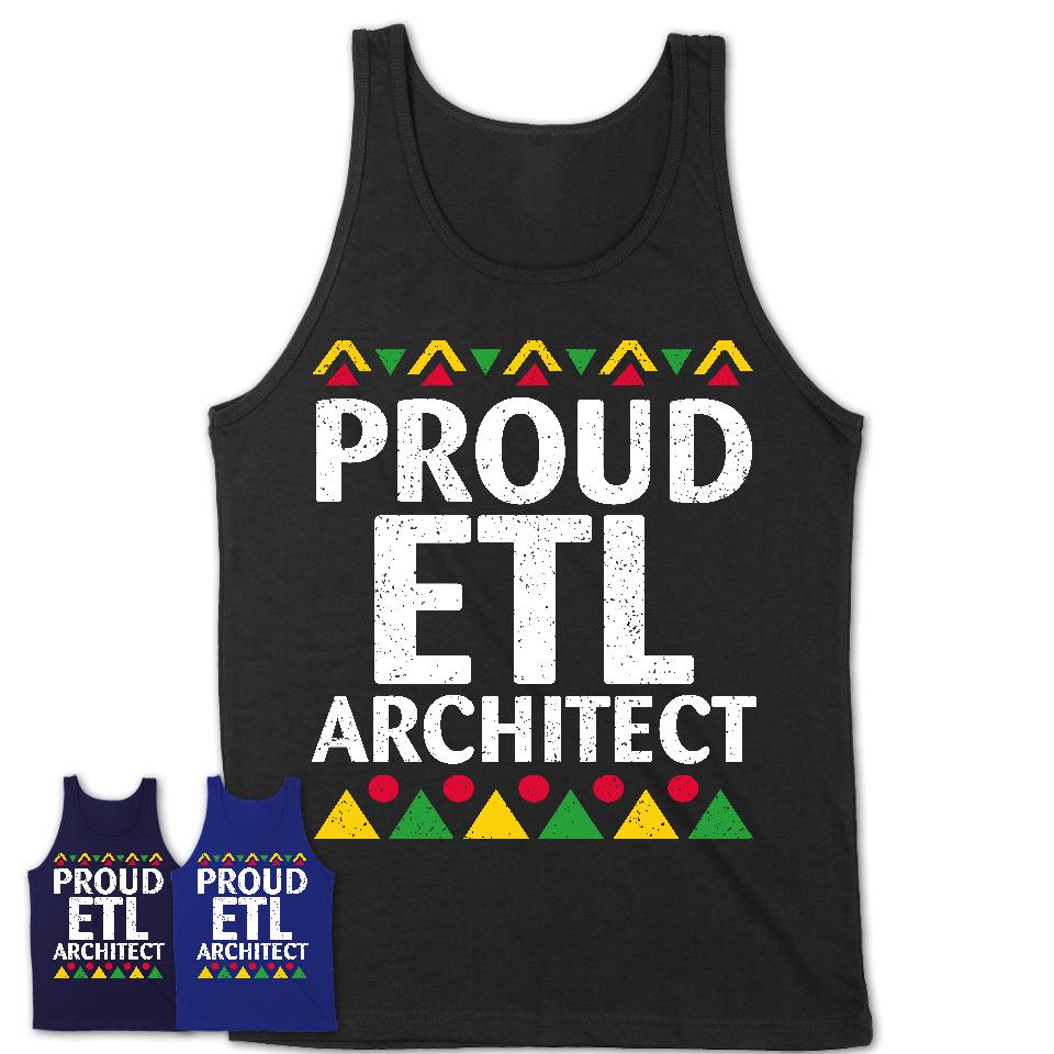 Proud Etl Architect Africa Pride Black History Month T-Shirt