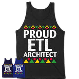Proud Etl Architect Africa Pride Black History Month T-Shirt