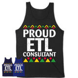 Proud Etl Consultant Africa Pride Black History Month T-Shirt