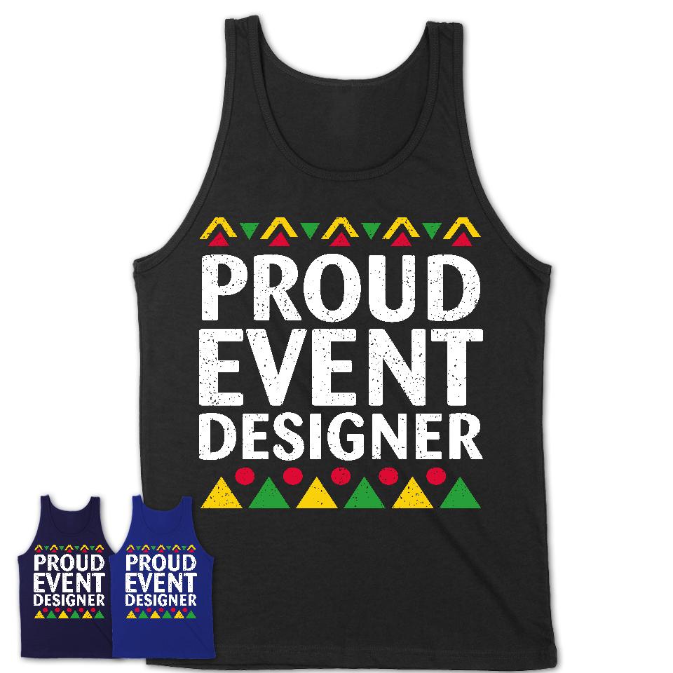 Proud Event Designer Africa Pride Black History Month T-Shirt