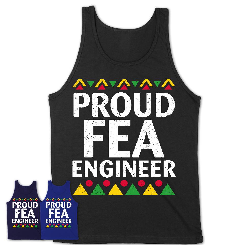 Proud Fea Engineer Africa Pride Black History Month T-Shirt