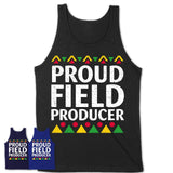 Proud Field Producer Africa Pride Black History Month T-Shirt