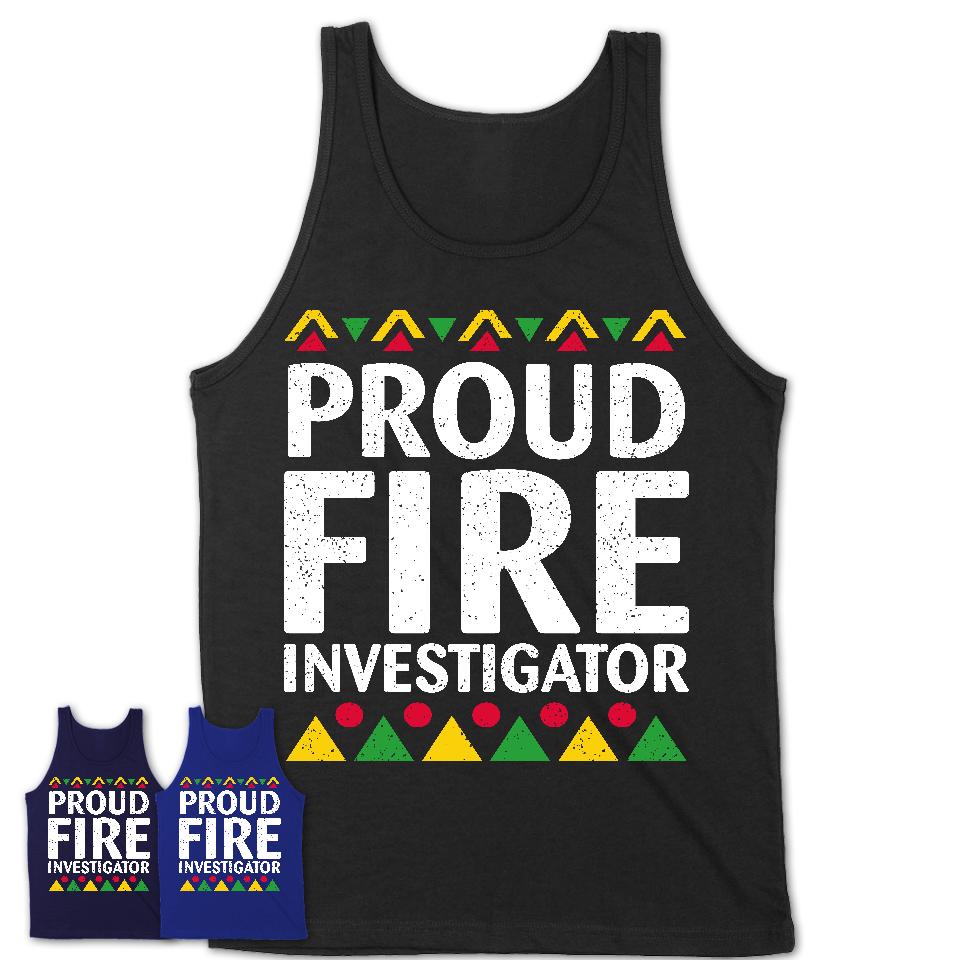 Proud Fire Investigator Africa Pride Black History Month T-Shirt