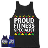 Proud Fitness Specialist Africa Pride Black History Month T-Shirt