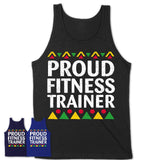 Proud Fitness Trainer Africa Pride Black History Month T-Shirt