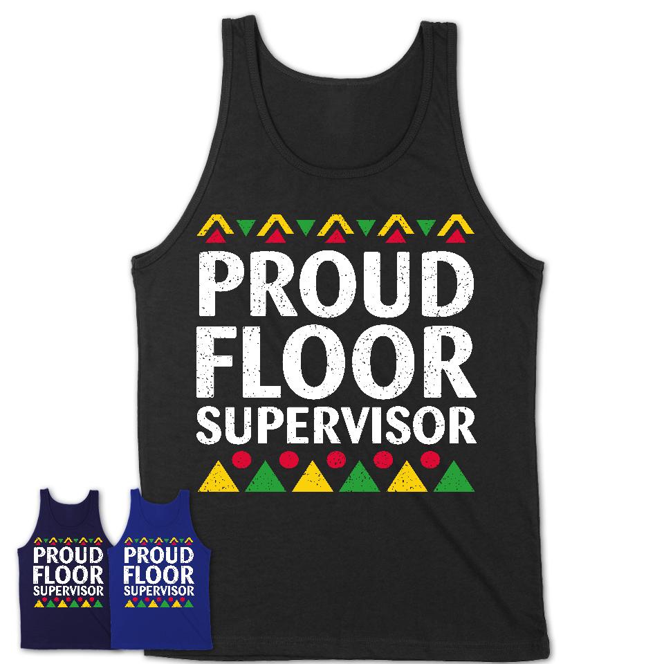 Proud Floor Supervisor Africa Pride Black History Month T-Shirt