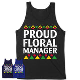 Proud Floral Manager Africa Pride Black History Month T-Shirt
