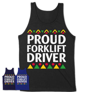 Proud Forklift Driver Africa Pride Black History Month T-Shirt