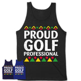 Proud Golf Professional Africa Pride Black History Month T-Shirt