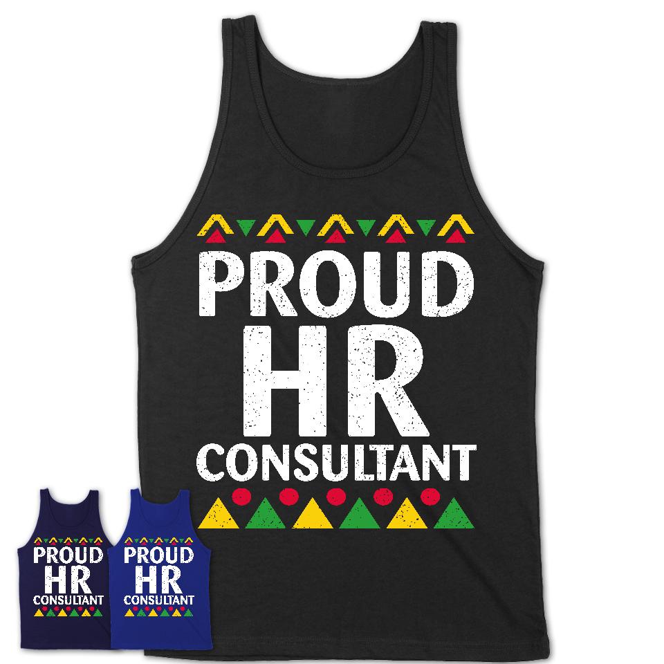 Proud Hr Consultant Africa Pride Black History Month T-Shirt
