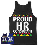 Proud Hr Consultant Africa Pride Black History Month T-Shirt