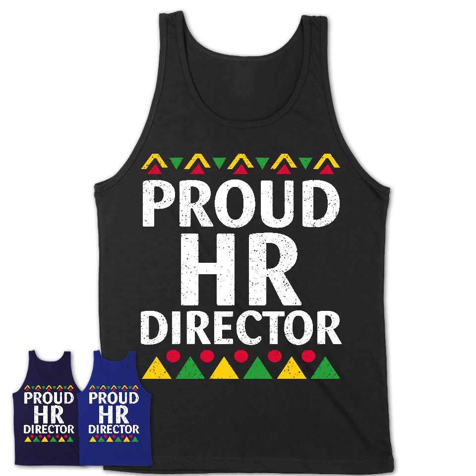 Proud Hr Director Africa Pride Black History Month T-Shirt