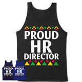 Proud Hr Director Africa Pride Black History Month T-Shirt