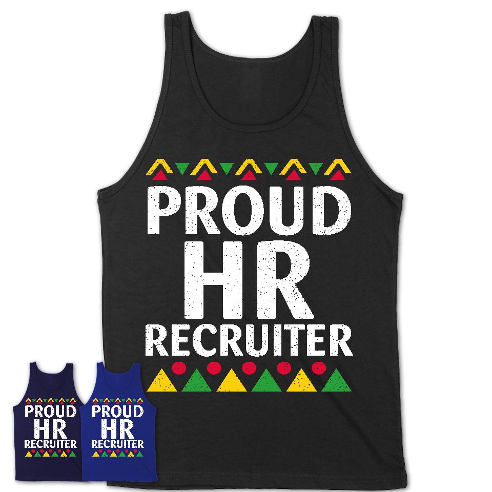 Proud Hr Recruiter Africa Pride Black History Month T-Shirt