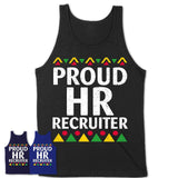 Proud Hr Recruiter Africa Pride Black History Month T-Shirt