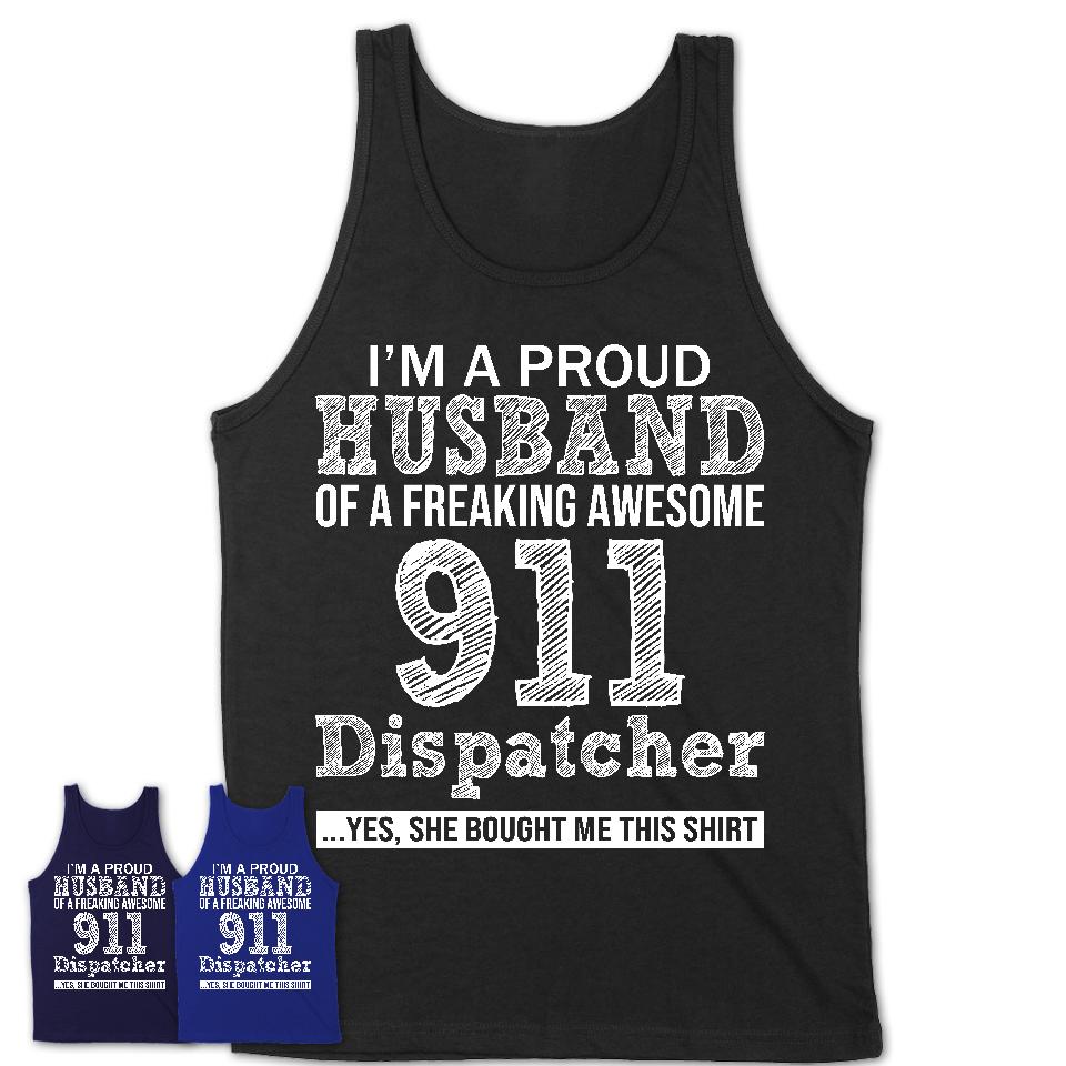 Proud Husband of A Freaking Awesome 911 Dispatcher Wife Shirt, Husband Valentine Gift, Anniversary Couple Shirt