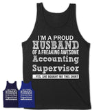 Proud Husband of A Freaking Awesome Accounting Supervisor Wife Shirt, Husband Valentine Gift, Anniversary Couple Shirt