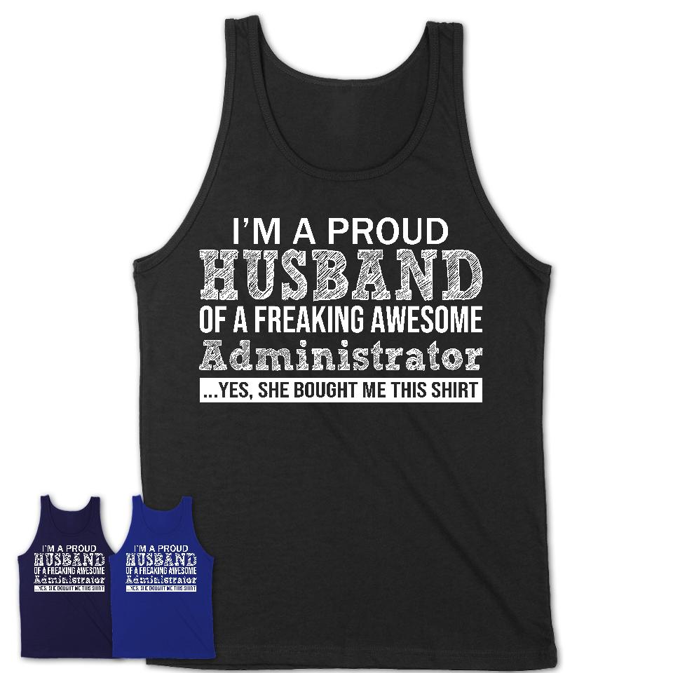 Proud Husband of A Freaking Awesome Administrator Wife Shirt, Husband Valentine Gift, Anniversary Couple Shirt