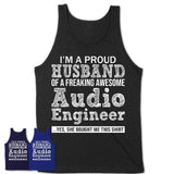 Proud Husband of A Freaking Awesome Audio Engineer Wife Shirt, Husband Valentine Gift, Anniversary Couple Shirt
