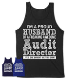 Proud Husband of A Freaking Awesome Audit Director Wife Shirt, Husband Valentine Gift, Anniversary Couple Shirt