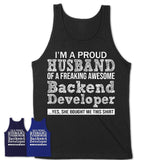 Proud Husband of A Freaking Awesome Backend Developer Wife Shirt, Husband Valentine Gift, Anniversary Couple Shirt