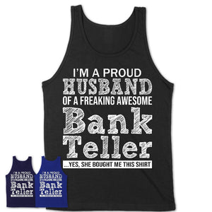 Proud Husband of A Freaking Awesome Bank Teller Wife Shirt, Husband Valentine Gift, Anniversary Couple Shirt