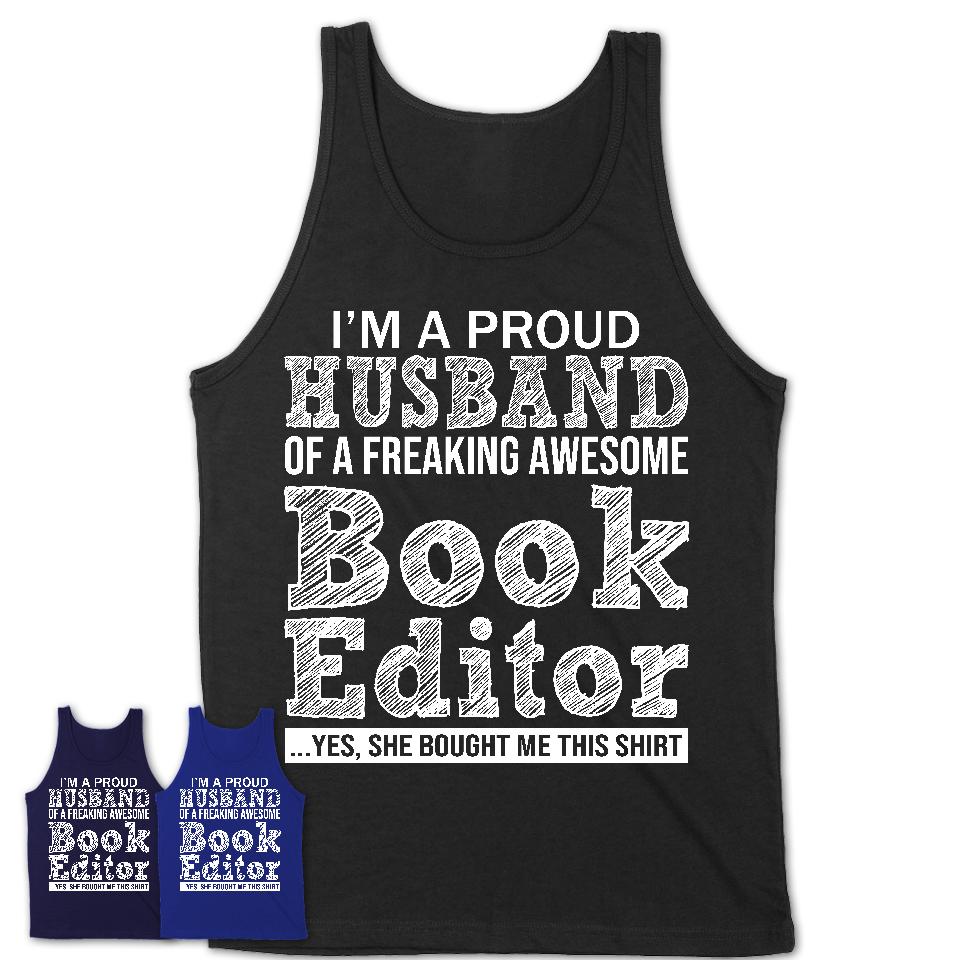 Proud Husband of A Freaking Awesome Book Editor Wife Shirt, Husband Valentine Gift, Anniversary Couple Shirt