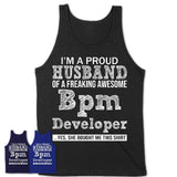 Proud Husband of A Freaking Awesome Bpm Developer Wife Shirt, Husband Valentine Gift, Anniversary Couple Shirt