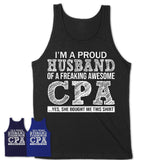Proud Husband of A Freaking Awesome CPA Wife Shirt, Husband Valentine Gift, Anniversary Couple Shirt