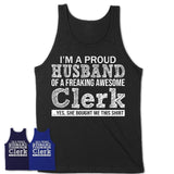 Proud Husband of A Freaking Awesome Clerk Wife Shirt, Husband Valentine Gift, Anniversary Couple Shirt