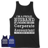 Proud Husband of A Freaking Awesome Corporate Accountant Wife Shirt, Husband Valentine Gift, Anniversary Couple Shirt