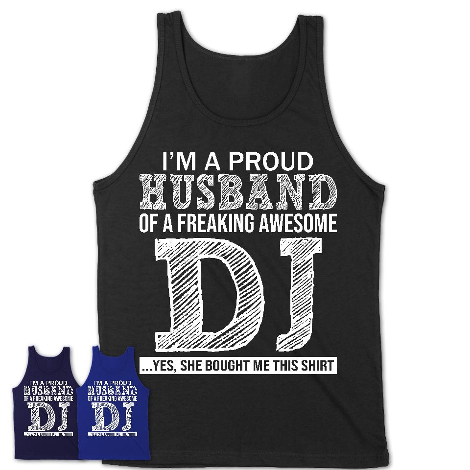 Proud Husband of A Freaking Awesome DJ Wife Shirt, Husband Valentine Gift, Anniversary Couple Shirt
